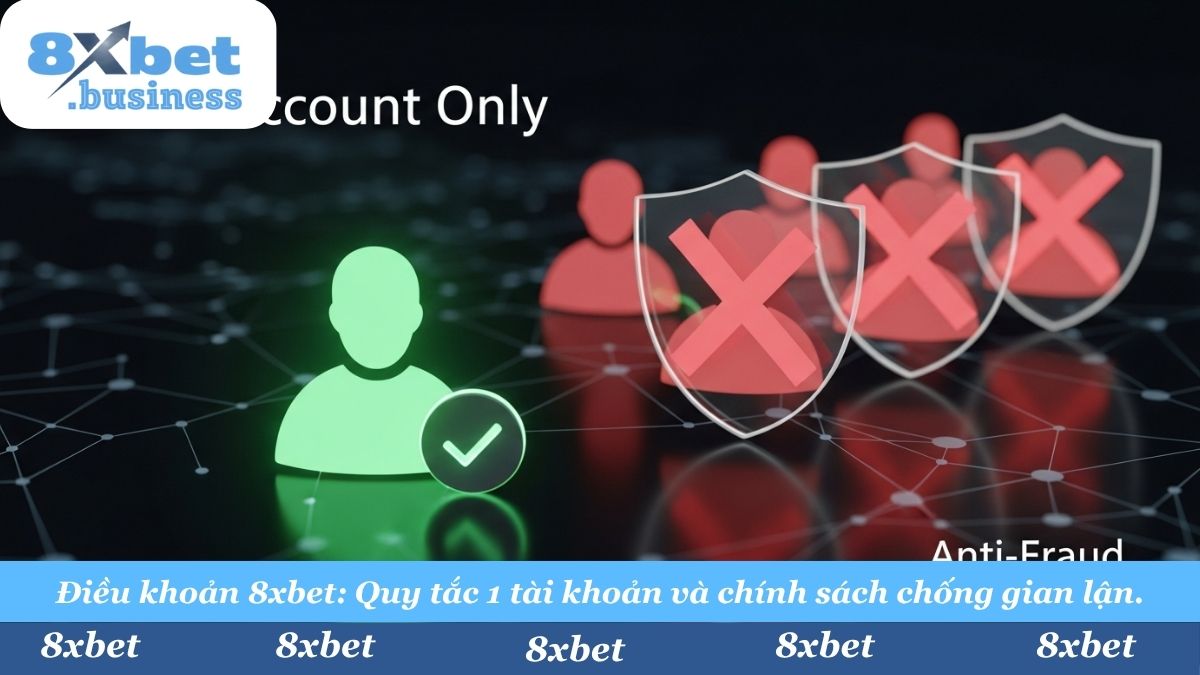 Chính Sách Công Bằng: Mỗi khách hàng chỉ được phép sở hữu MỘT (1) tài khoản duy nhất. 8xbet áp dụng các biện pháp cứng rắn để chống gian lận, thông đồng và lạm dụng. Vi phạm sẽ dẫn đến khóa tài khoản và tịch thu tiền thắng.