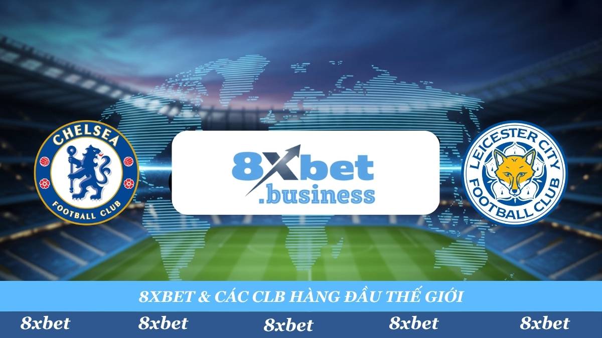 8xbet tự hào là đối tác chính thức của các CLB bóng đá hàng đầu thế giới như Chelsea FC, Leicester City FC. Sự hợp tác này là minh chứng cho vị thế và cam kết của chúng tôi.