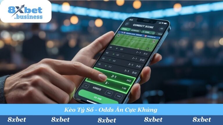 Kèo Tỷ Số Chính Xác (Correct Score) Là Gì? Bí Kíp Bắt Vị Đỉnh Cao Tại 8Xbet
