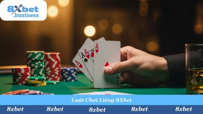 Cách Chơi Liêng 3 Cây Tại 8Xbet: Luật Chơi & Mẹo Tố “Bất Bại” Từ A-Z